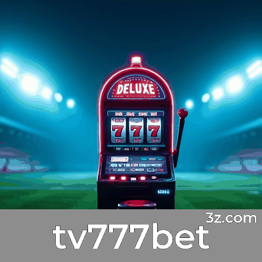 tv777bet: Plataforma Líder em Cassino e Apostas